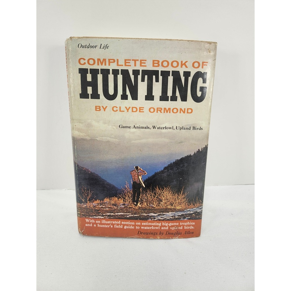 Complete Book of Hunting Clyde Ormond 1969 Outdoor Life Vintage Hardcover Book
